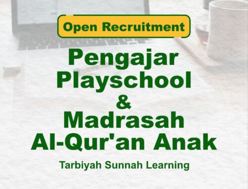 OPEN RECRUITMENT Pengajar Playschool dan Madrasah Al-Qur’an Anak