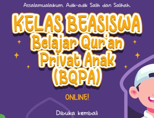 KELAS BEASISWA; Belajar Qur’an Privat Anak (BQPA)