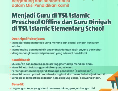 Menjadi Guru di TSL Islamic Preschool dan Guru Diniyah di TSL Islamic Elementary School
